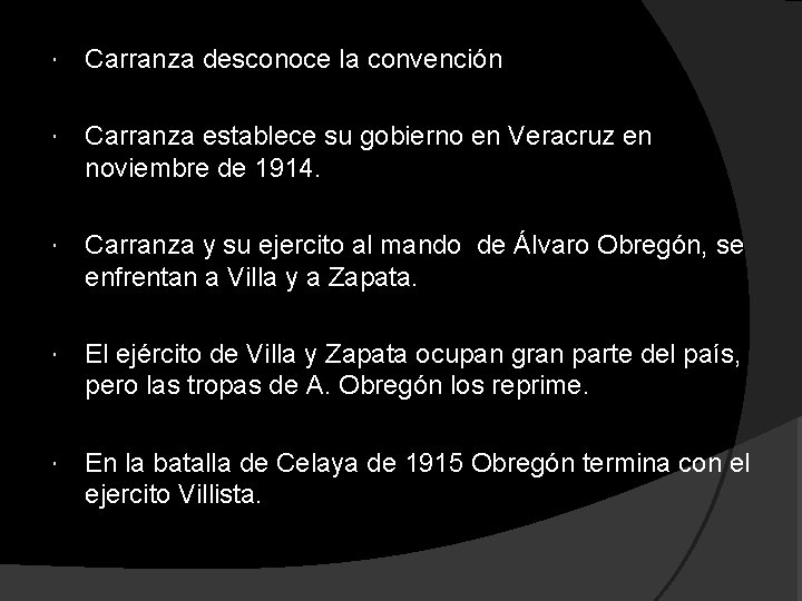 Carranza desconoce la convención Carranza establece su gobierno en Veracruz en noviembre de Carranza desconoce la convención Carranza establece su gobierno en Veracruz en noviembre de