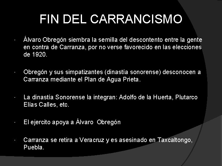 FIN DEL CARRANCISMO Álvaro Obregón siembra la semilla del descontento entre la gente en FIN DEL CARRANCISMO Álvaro Obregón siembra la semilla del descontento entre la gente en