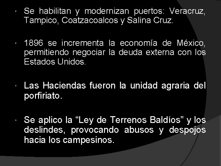 Se habilitan y modernizan puertos: Veracruz, Tampico, Coatzacoalcos y Salina Cruz. 1896 se Se habilitan y modernizan puertos: Veracruz, Tampico, Coatzacoalcos y Salina Cruz. 1896 se