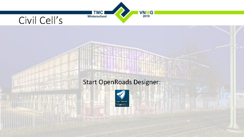 Civil Cell’s Start Open. Roads Designer: 