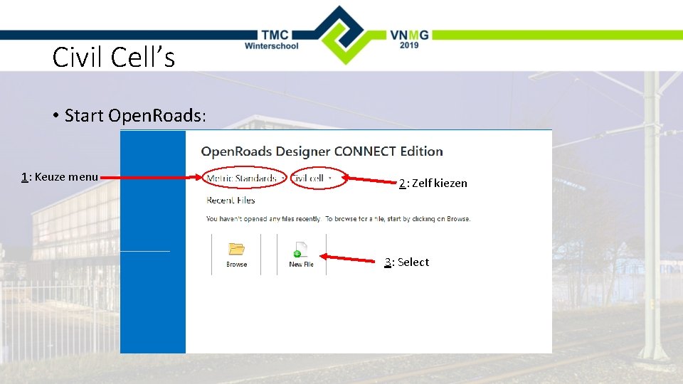 Civil Cell’s • Start Open. Roads: 1: Keuze menu 2: Zelf kiezen 3: Select