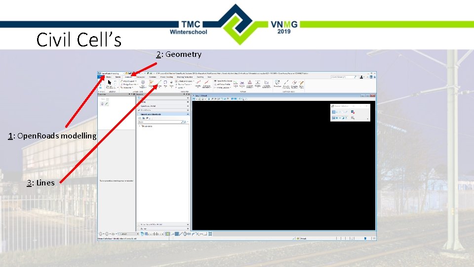 Civil Cell’s 1: Open. Roads modelling 3: Lines 2: Geometry 