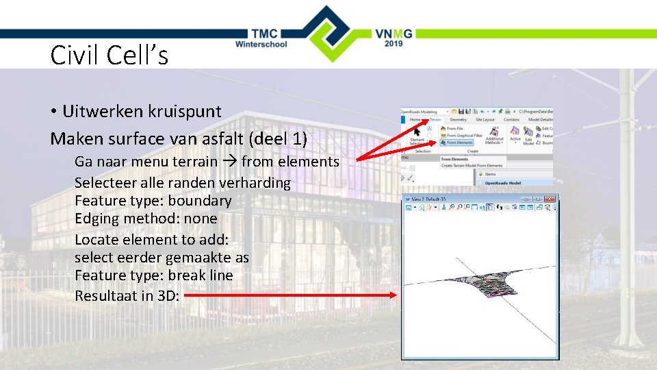 Civil Cell’s • Uitwerken kruispunt Maken surface van asfalt (deel 1) Ga naar menu