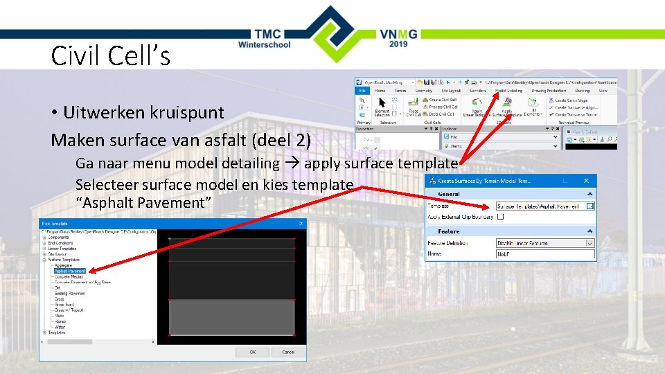 Civil Cell’s • Uitwerken kruispunt Maken surface van asfalt (deel 2) Ga naar menu