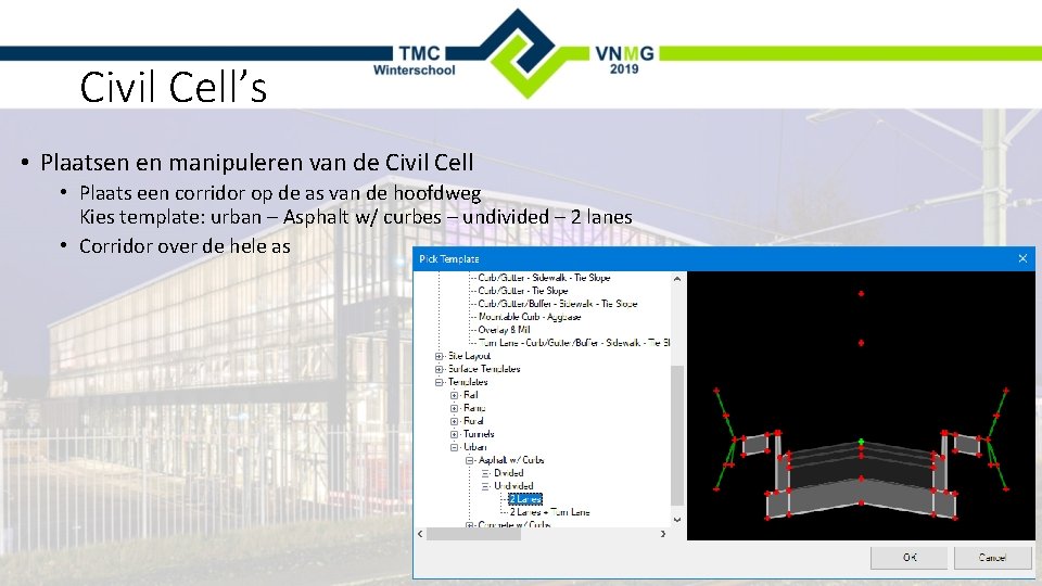 Civil Cell’s • Plaatsen en manipuleren van de Civil Cell • Plaats een corridor