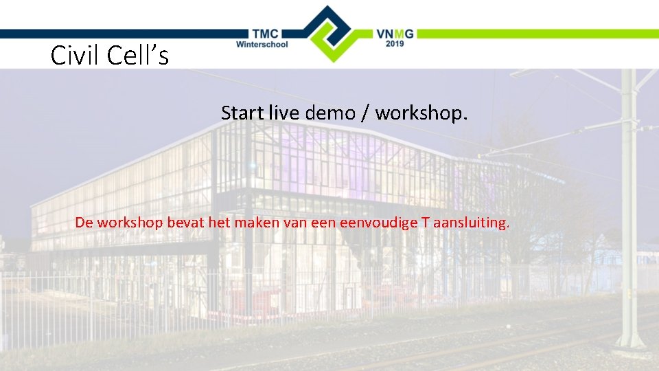 Civil Cell’s Start live demo / workshop. De workshop bevat het maken van eenvoudige