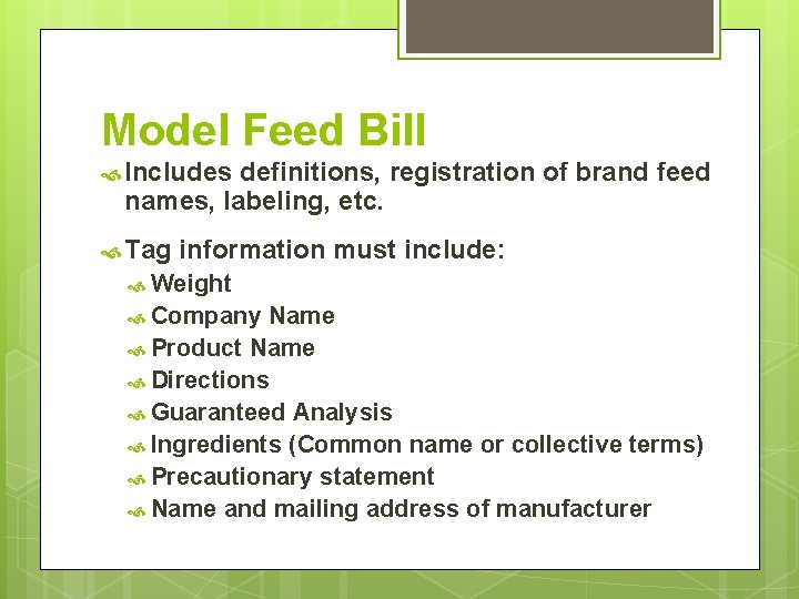 Model Feed Bill Includes definitions, registration of brand feed names, labeling, etc. Tag information