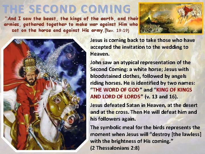 THE SECOND COMING “And I saw the beast, the kings of the earth, and
