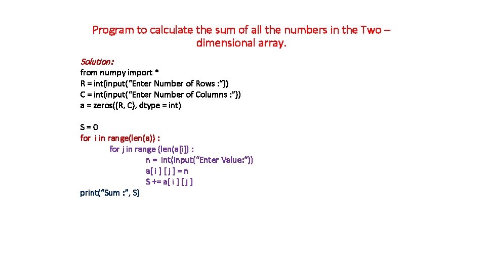 Program to calculate the sum of all the numbers in the Two – dimensional