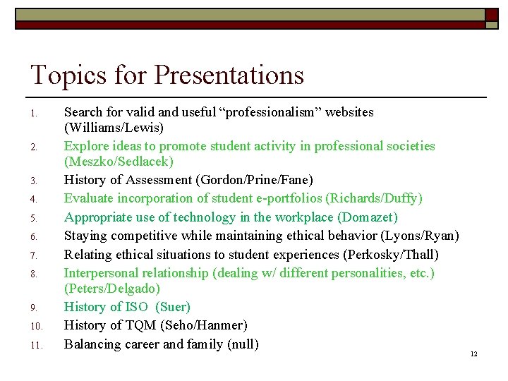 Topics for Presentations 1. 2. 3. 4. 5. 6. 7. 8. 9. 10. 11.