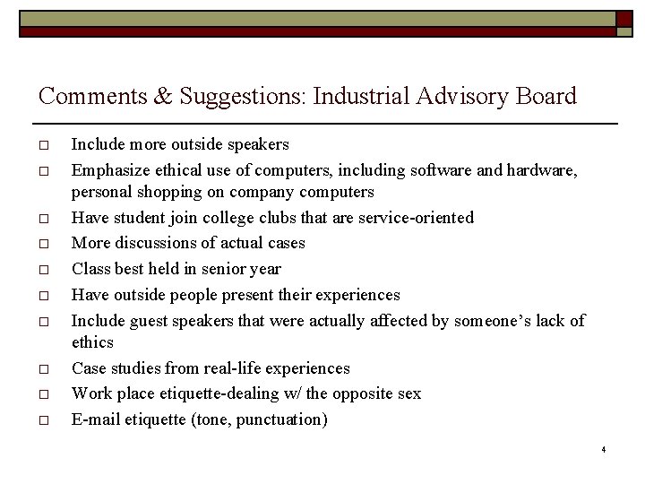 Comments & Suggestions: Industrial Advisory Board o o o o o Include more outside