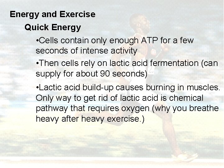 Energy and Exercise Quick Energy • Cells contain only enough ATP for a few