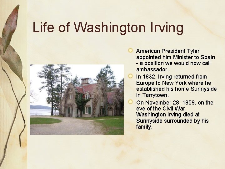 Life of Washington Irving American President Tyler appointed him Minister to Spain - a