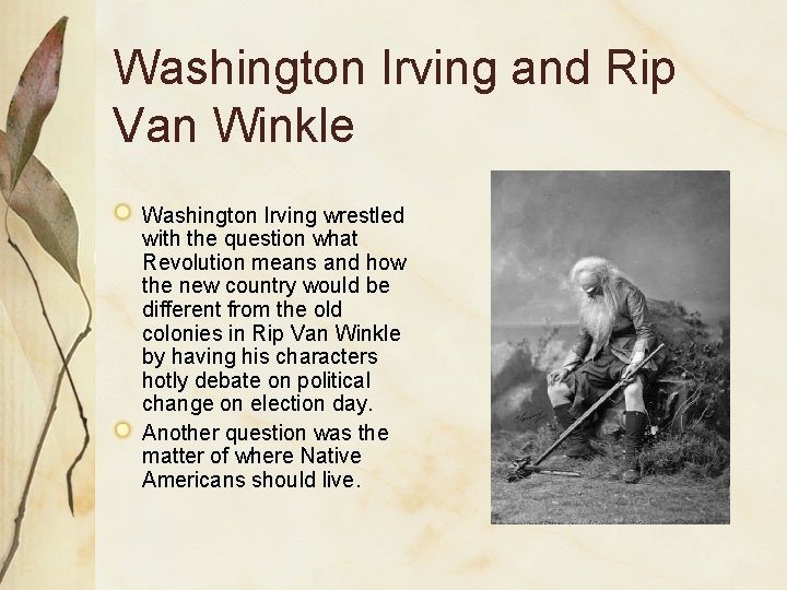 Washington Irving and Rip Van Winkle Washington Irving wrestled with the question what Revolution