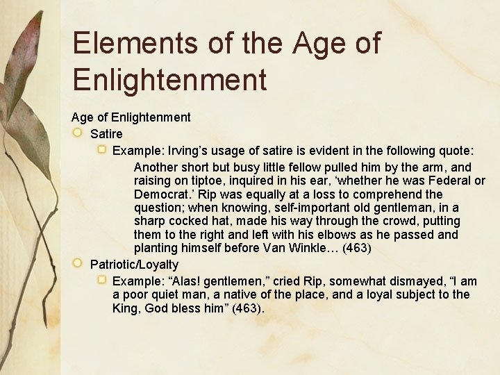 Elements of the Age of Enlightenment Satire Example: Irving’s usage of satire is evident