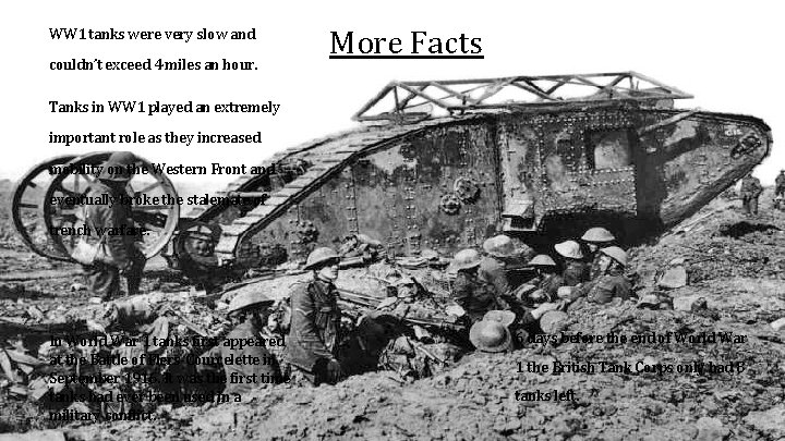WW 1 tanks were very slow and More Facts about the Tank couldn’t exceed