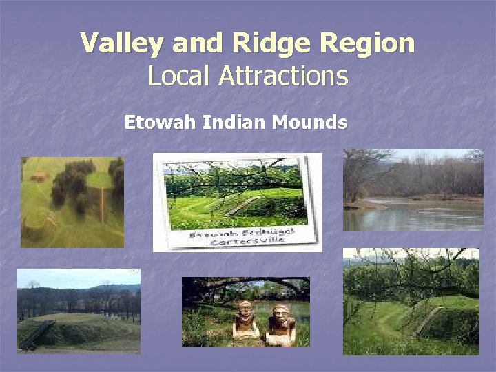 Valley and Ridge Region Local Attractions Etowah Indian Mounds 