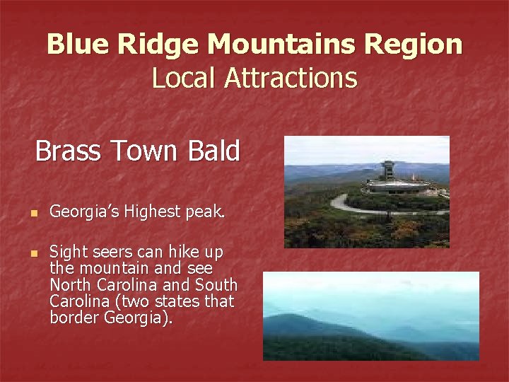 Blue Ridge Mountains Region Local Attractions Brass Town Bald n n Georgia’s Highest peak.