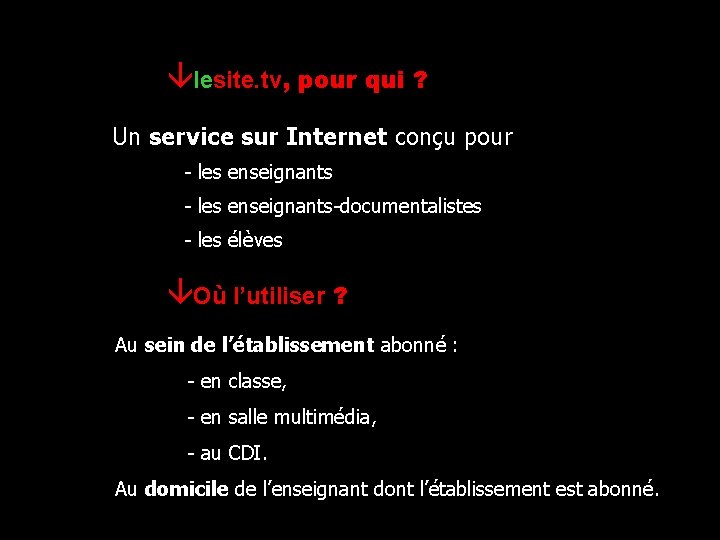 âlesite. tv, pour qui ? Un service sur Internet conçu pour - les enseignants-documentalistes