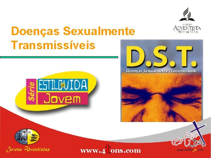 Doenças Sexualmente Transmissíveis t www. 4 ons. com 