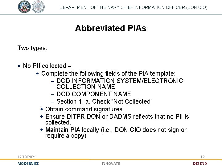 DEPARTMENT OF THE NAVY CHIEF INFORMATION OFFICER (DON CIO) Abbreviated PIAs Two types: §