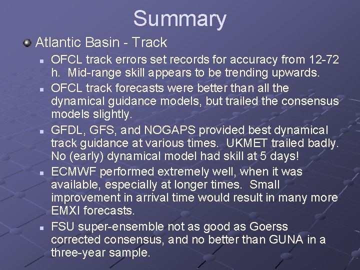 Summary Atlantic Basin - Track n n n OFCL track errors set records for