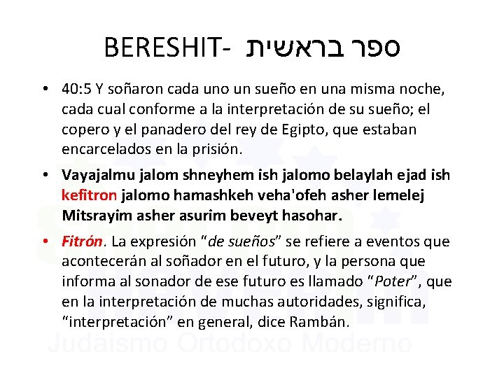 BERESHIT- ספר בראשית • 40: 5 Y soñaron cada uno un sueño en una