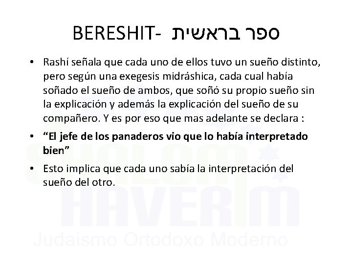 BERESHIT- ספר בראשית • Rashí señala que cada uno de ellos tuvo un sueño