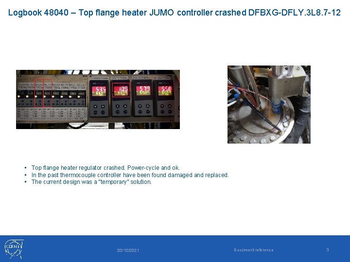 Logbook 48040 – Top flange heater JUMO controller crashed DFBXG-DFLY. 3 L 8. 7
