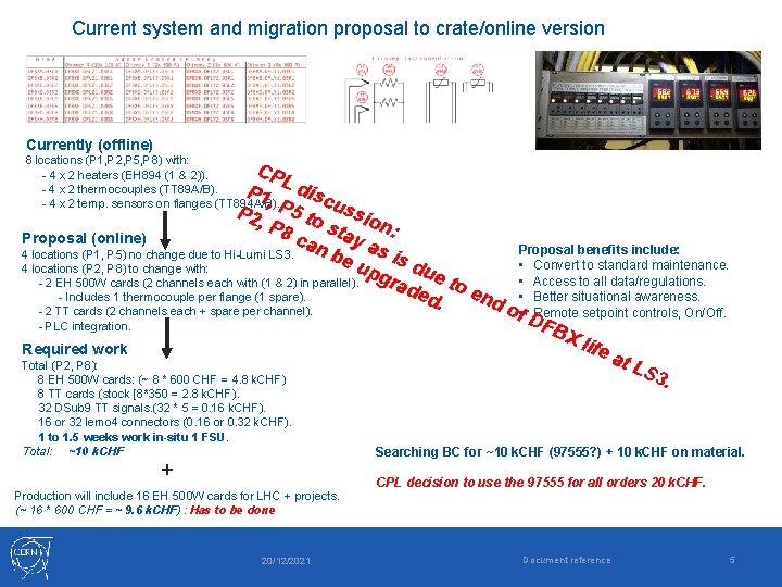 Current system and migration proposal to crate/online version Currently (offline) 8 locations (P 1,