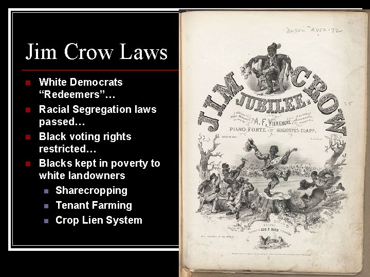 Jim Crow Laws n n White Democrats “Redeemers”… Racial Segregation laws passed… Black voting
