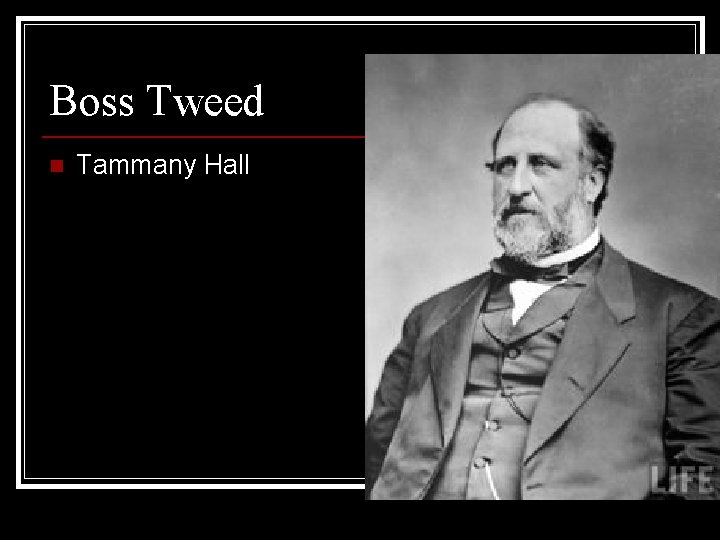 Boss Tweed n Tammany Hall 
