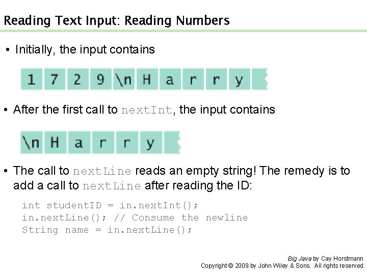 Reading Text Input: Reading Numbers • Initially, the input contains • After the first