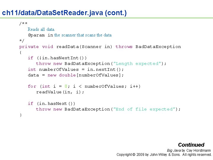 ch 11/data/Data. Set. Reader. java (cont. ) /** Reads all data. @param in the