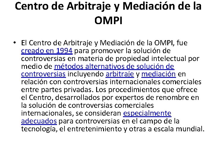 Centro de Arbitraje y Mediación de la OMPI • El Centro de Arbitraje y