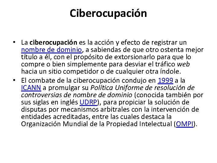 Ciberocupación • La ciberocupación es la acción y efecto de registrar un nombre de Ciberocupación • La ciberocupación es la acción y efecto de registrar un nombre de