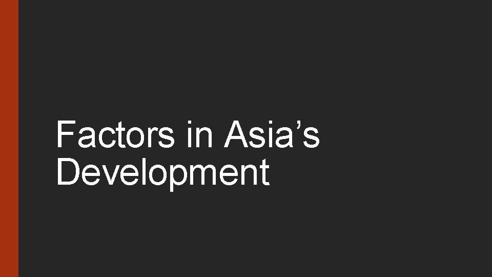 Factors in Asia’s Development 