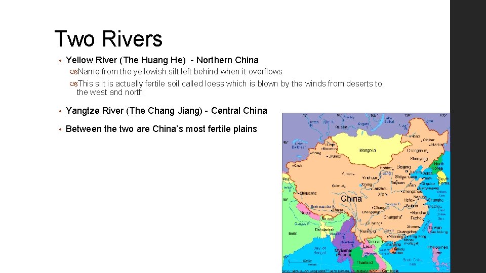 Two Rivers • Yellow River (The Huang He) - Northern China Name from the