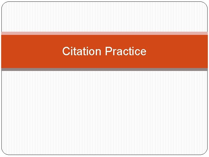 Citation Practice 