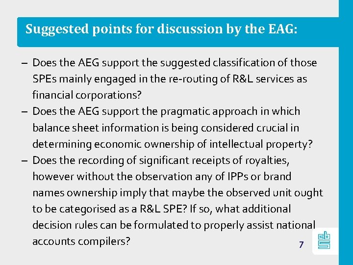 Suggested points for discussion by the EAG: – Does the AEG support the suggested