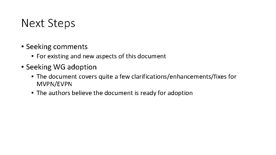 Next Steps • Seeking comments • For existing and new aspects of this document