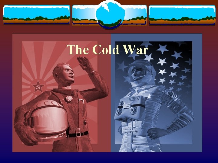 The Cold War 