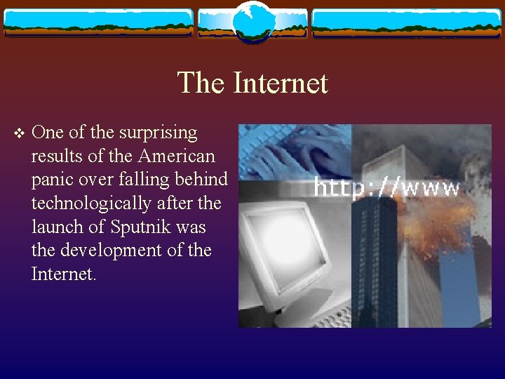 The Internet v One of the surprising results of the American panic over falling