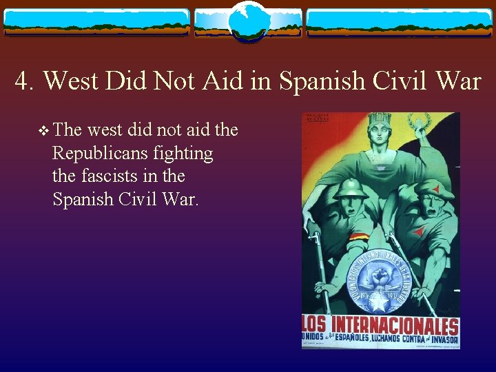 4. West Did Not Aid in Spanish Civil War v The west did not