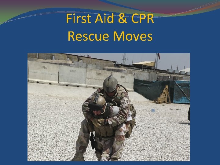 First Aid & CPR Rescue Moves 
