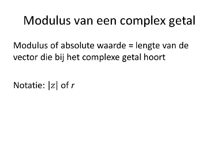 Modulus van een complex getal • 