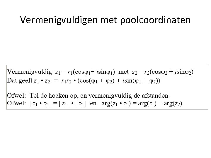 Vermenigvuldigen met poolcoordinaten 