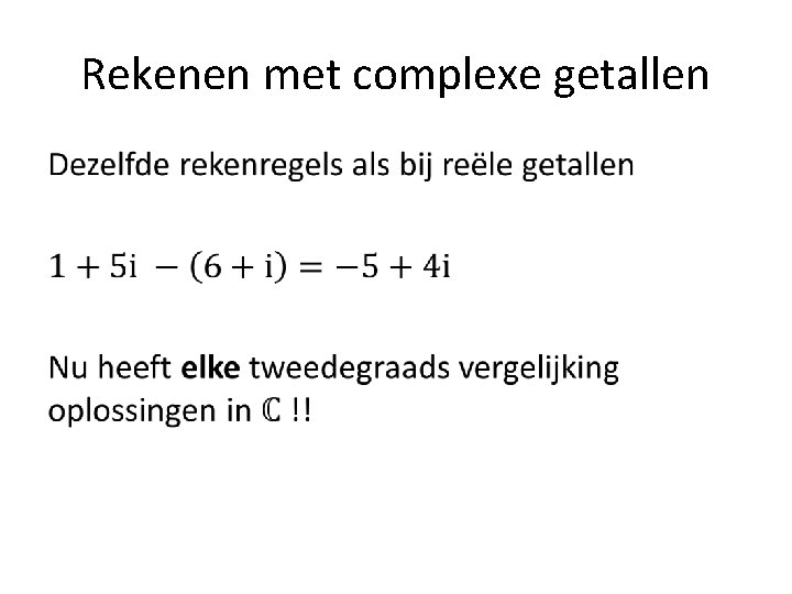 Rekenen met complexe getallen • 