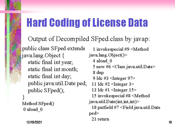 Hard Coding of License Data Output of Decompiled SFped. class by javap: public class