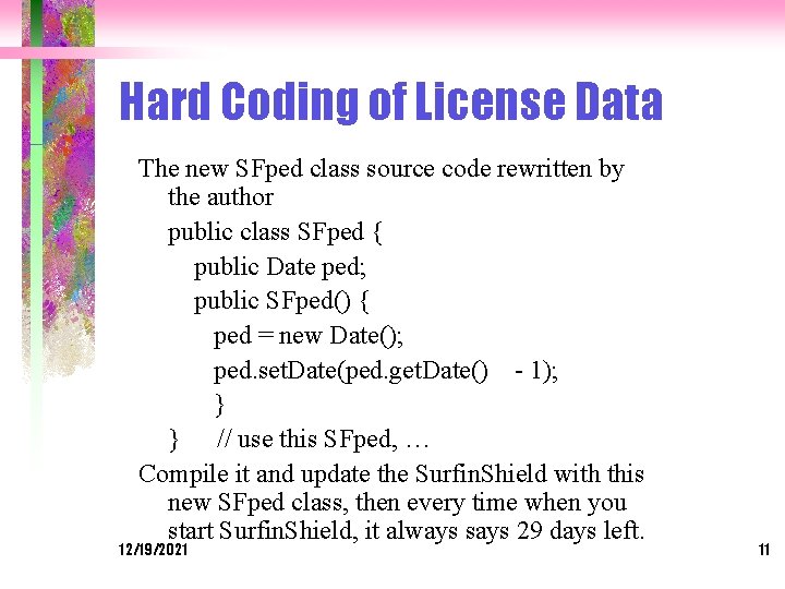 Hard Coding of License Data The new SFped class source code rewritten by the